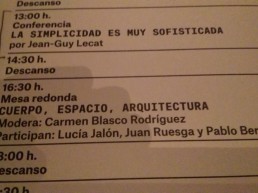 Programa Mesa Redonda Cuerpo, Espacio, Arquitectura, Moderadora Carmen Blasco Rodriguez, participantes Lucia Jalón, Juan Ruesga y Pablo Berzal.