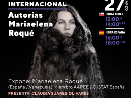 Semana 3 autorías. Charla Internacional: Entrevistada MariaElena Roqué, Catalunya / Venezuela / España, miembro AAPEE / OISTAT España. moderadora Claudia Suárez Olivares.